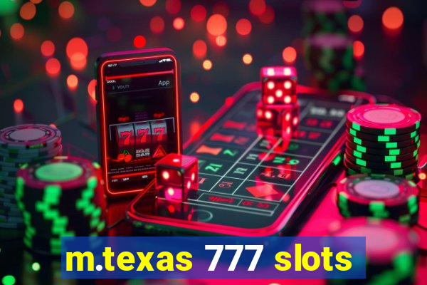 m.texas 777 slots